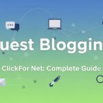 Guest Blogging Guest Blogging ClickFor Net: Complete Guide