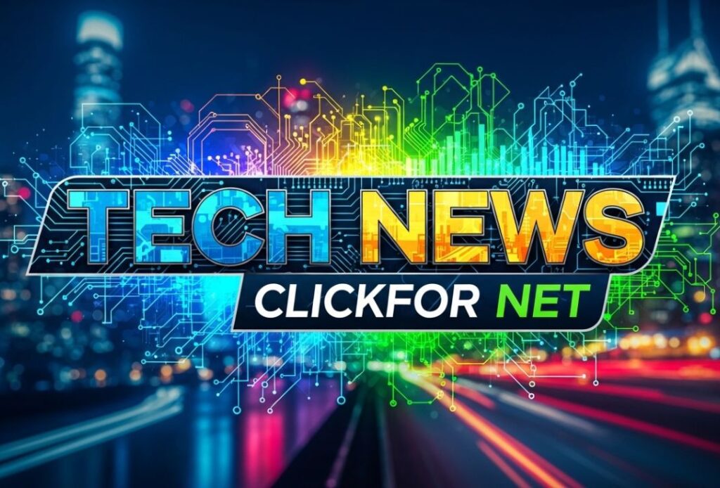 Tech News Tech News ClickFor Net: Breaking Updates & Trends